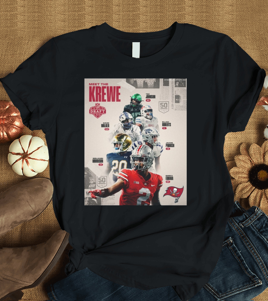 Meet The Krewe NFL Draft 2025 Tampa Bay Buccaneers John Walker Roberts Morrison Parrish Egbuka Johnson T-Shirt