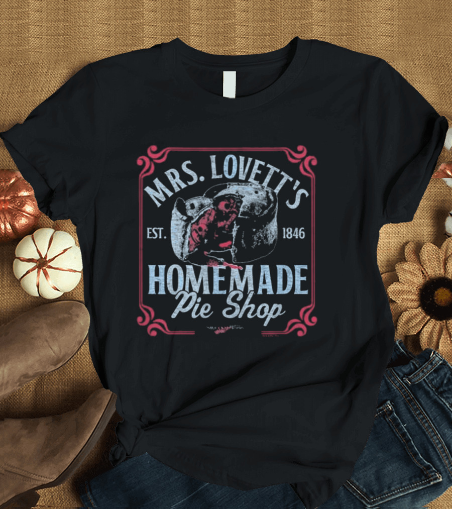 Mrs Lovett's Homemade Pie Shop Est 1846 Sweeney Todd T-Shirt
