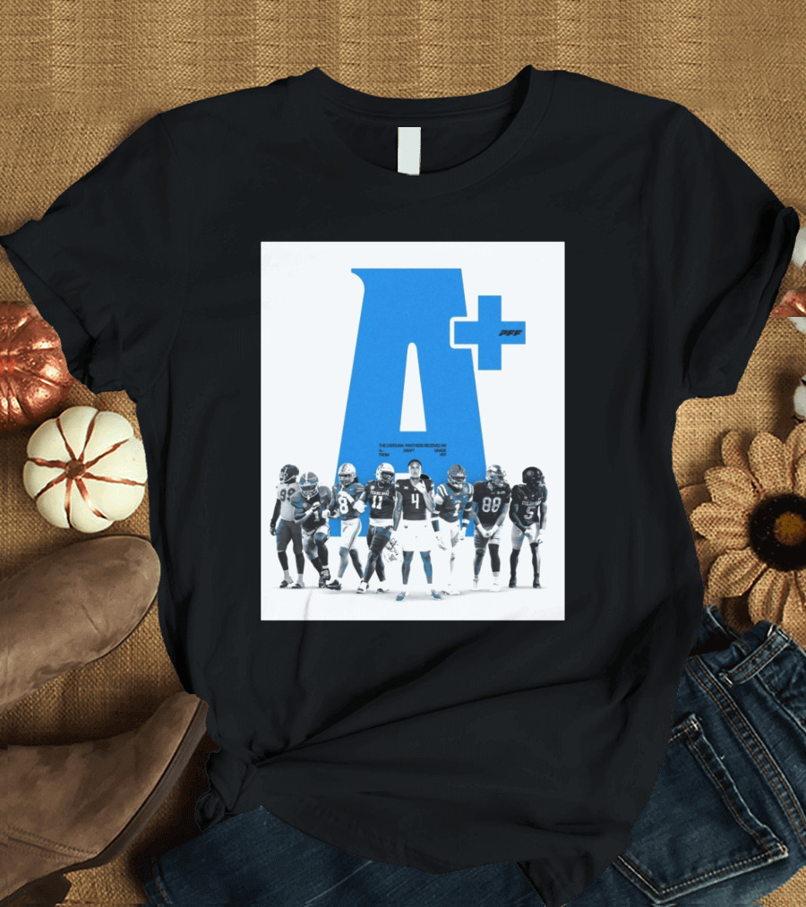 The Carolina Panthers A+ Draft Grade PFF Cam Jackson Lathan Ransom T-Shirt