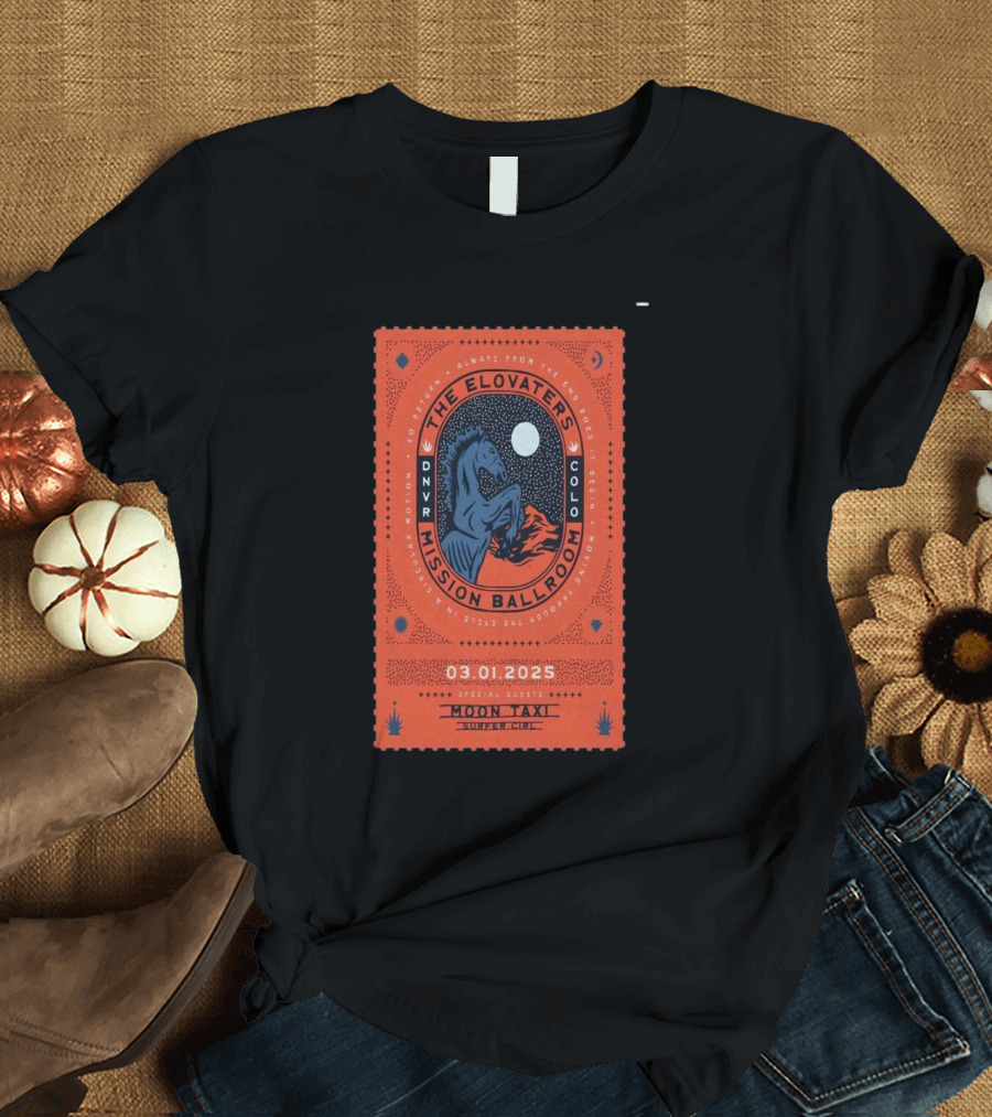 The Elovaters Mission Ballroom Denver CO Mar 01 2025 Event Moon Taxi Surfer Girl T-Shirt