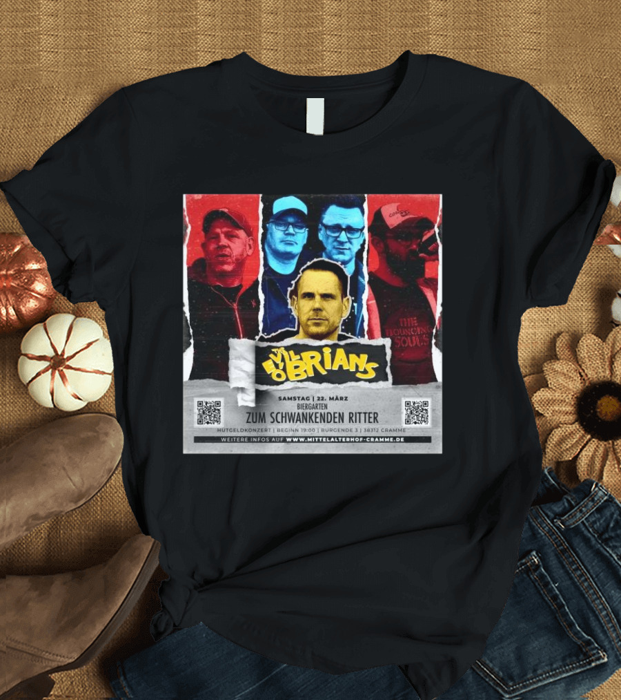 The Evil O’Brians Tour 2025 Samstag 22 März The Boogienoble Souls Biergarten Zum Schwankenden Ritter T-Shirt