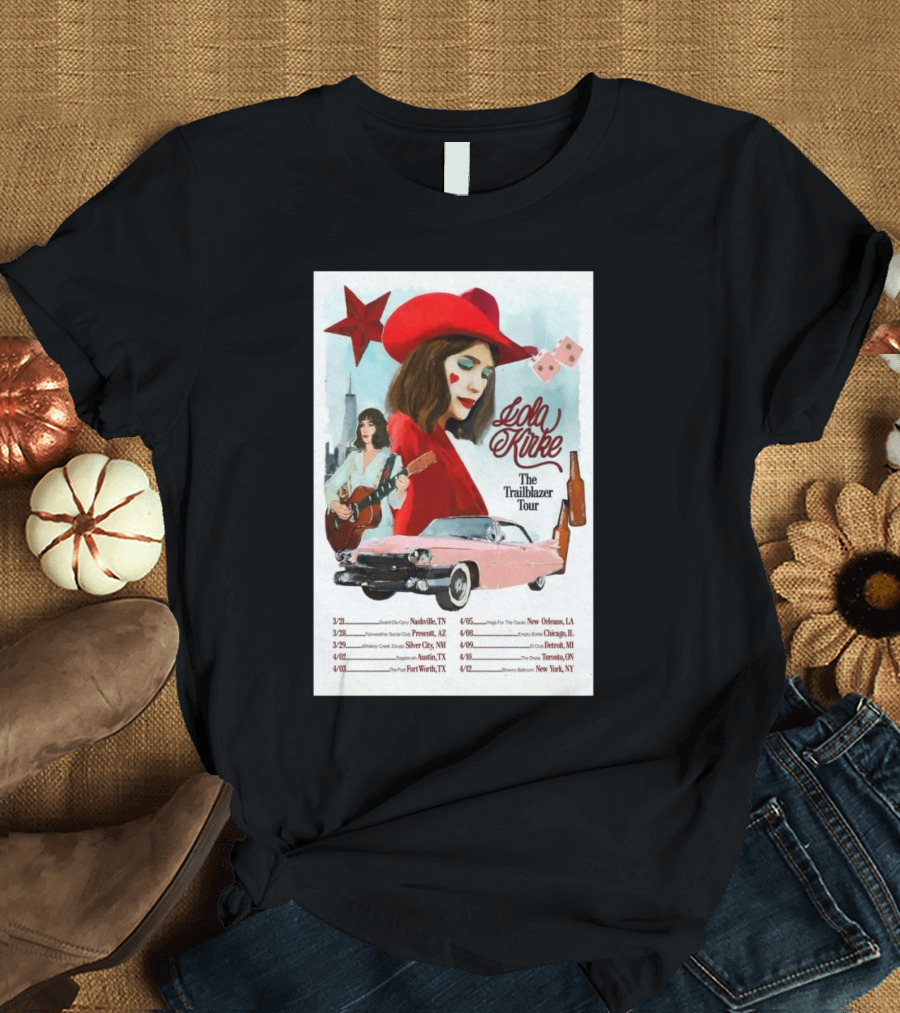 Lola Kirke The Trailblazer Tour 2025 Nashville Austin Chicago Toronto New York T-Shirt