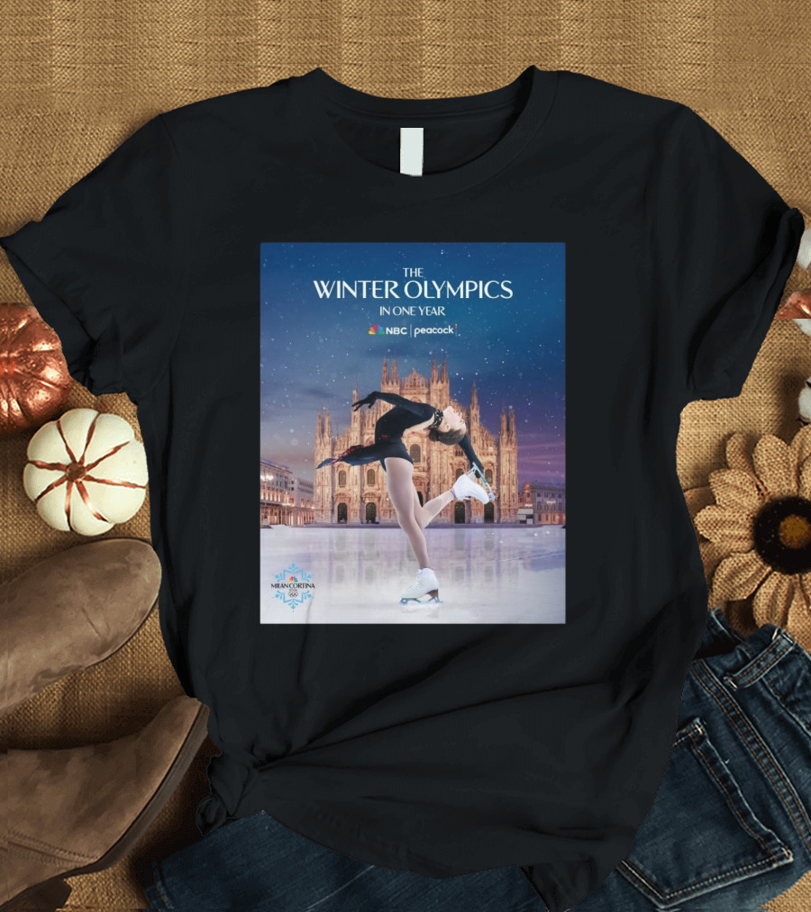 The Winter Olympics In One Year NBC Peacock Milan Cortina Figure Skating T-Shirt
