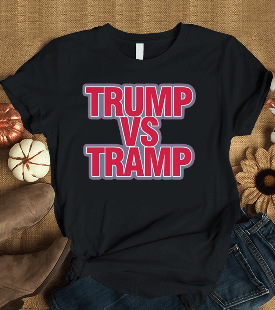 Trump Vs Tramp Bitch It’s Maga Time T-Shirt