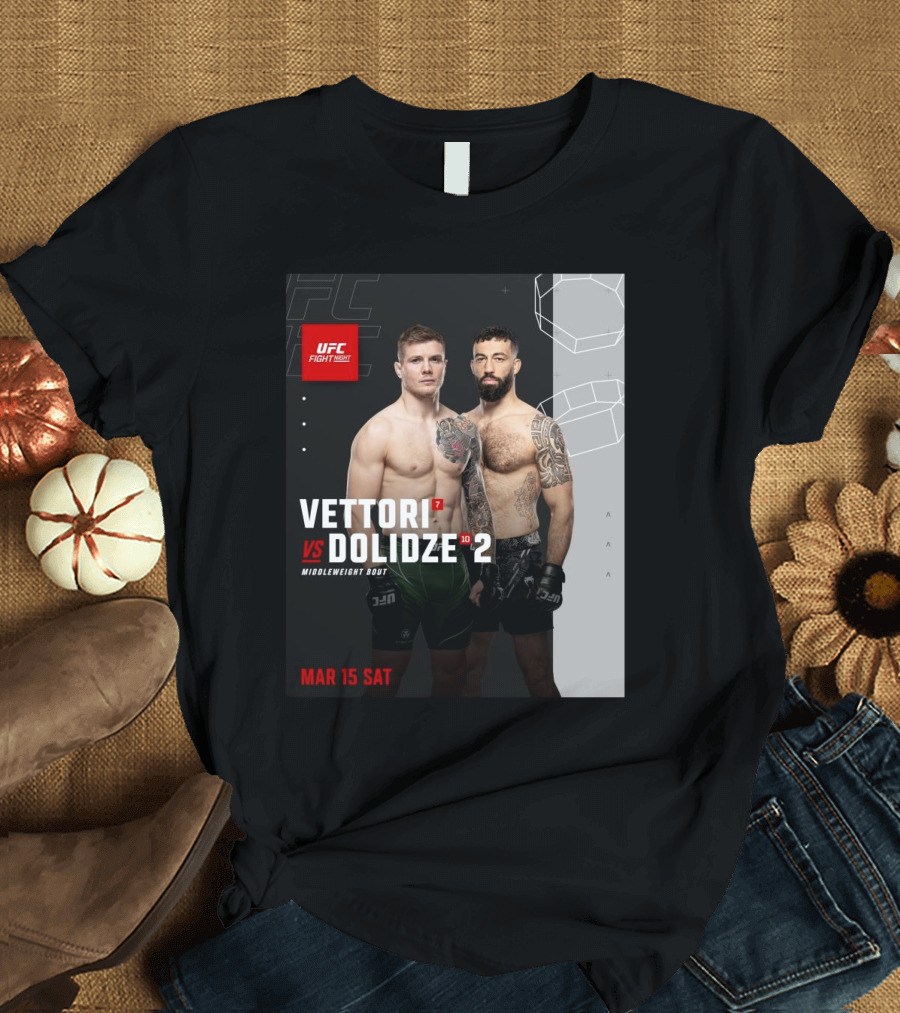 UFC Fight Night Vettori Vs Dolidze Middleweight Bout March 15 Saturday T-Shirt