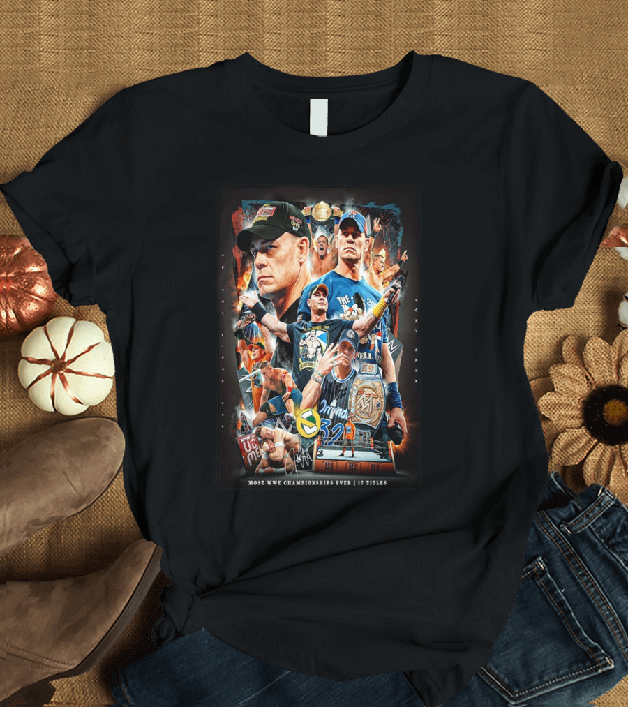 WWE John Cena Never Give Up 17 Titles Most Championships Ever WrestleMania Champion T-Shirt