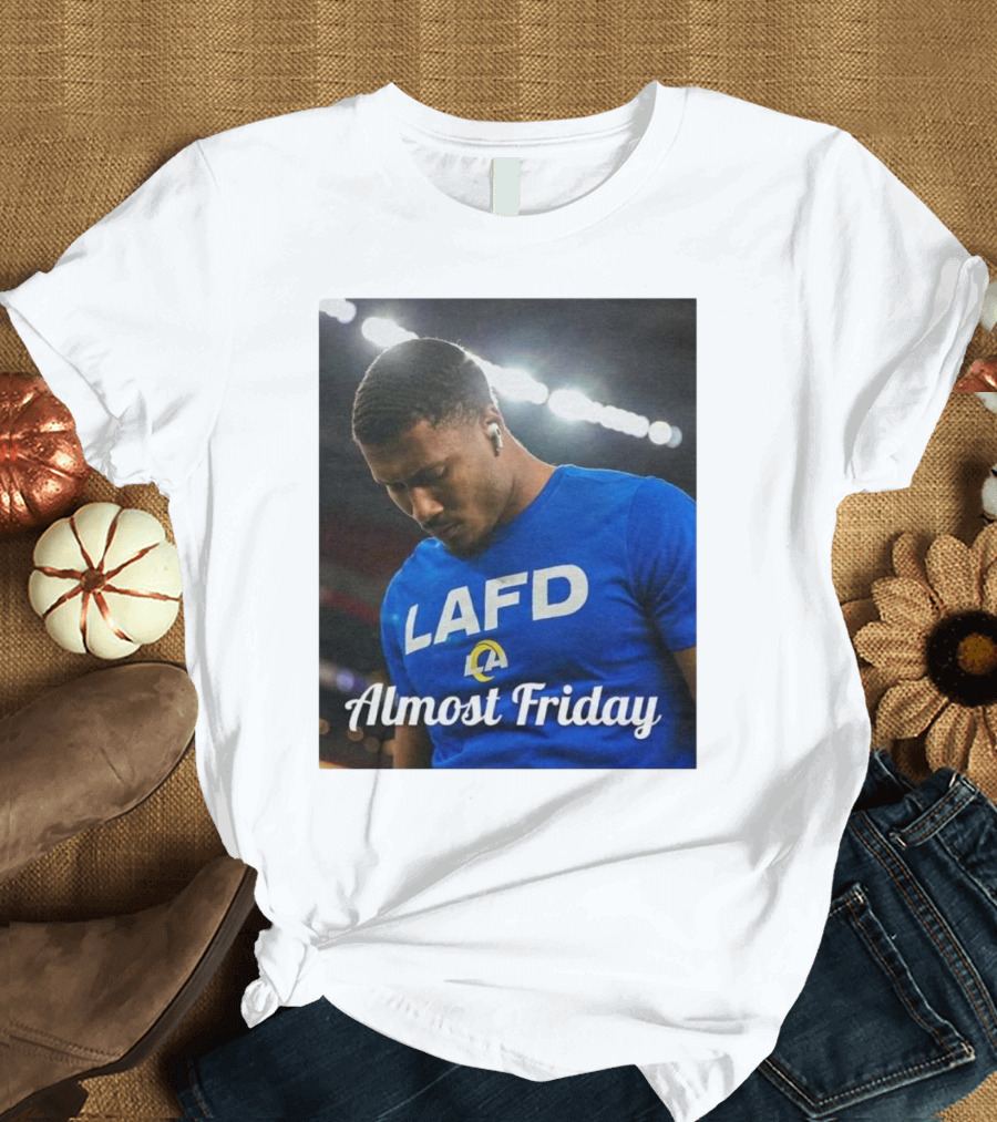 Almost Friday LAFD Rams Fan Gear T-Shirt