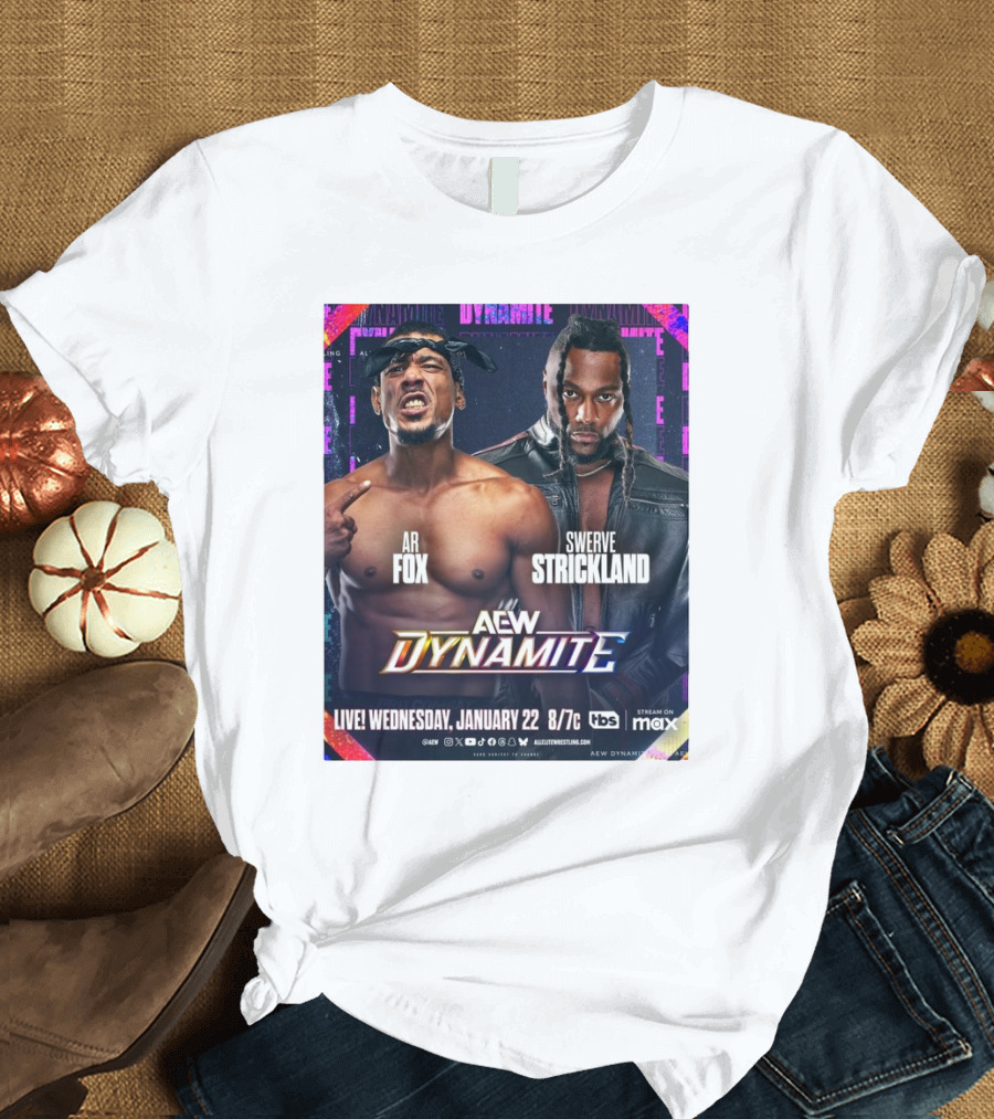 Ar Fox Swerve Strickland AEW Dynamite Wednesday January 22 2025 TBS Max T-Shirt