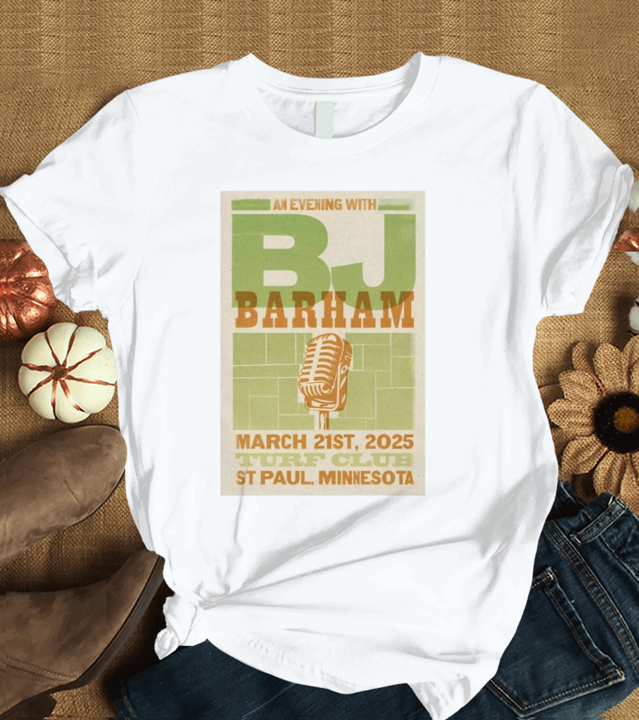 An Evening with BJ Barham March 21st 2025 Turf Club St Paul Minnesota T-Shirt
