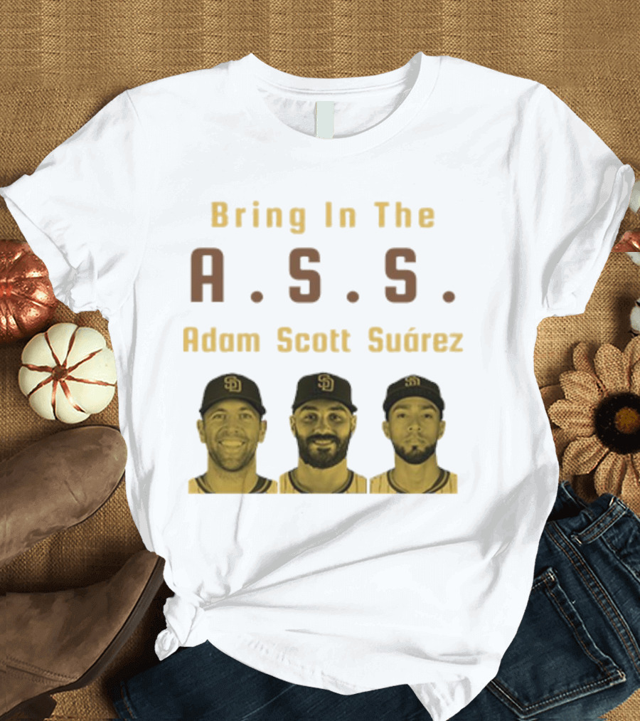 Bring In The A.S.S. Adam Scott Suárez Baseball Players T-Shirt
