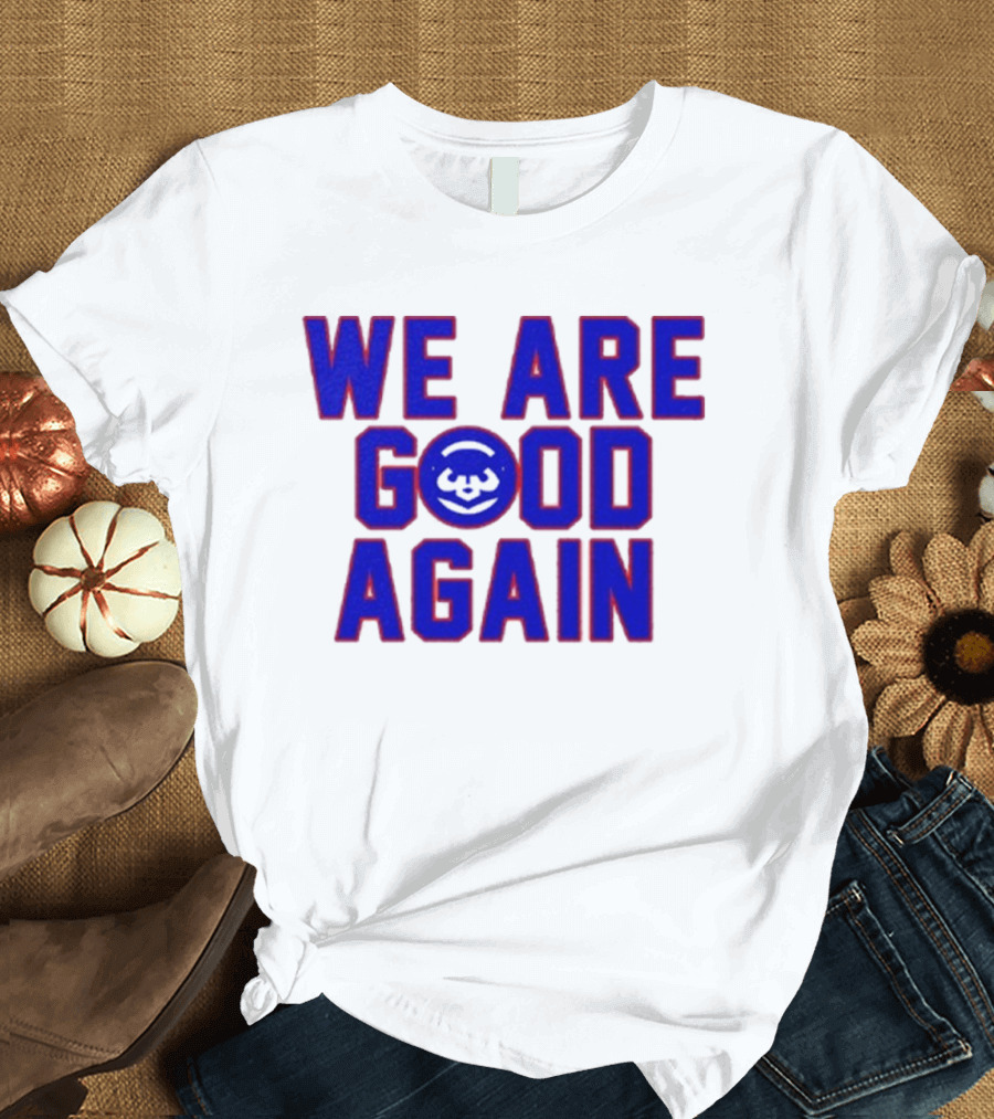 Chicago Cubs We Are Good Again Bear Face Emblem T-Shirt