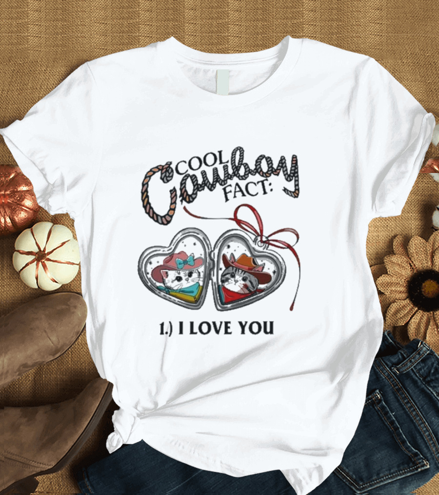 Cool Cowboy Fact 1 I Love You Mustache Hat and Boots T-Shirt