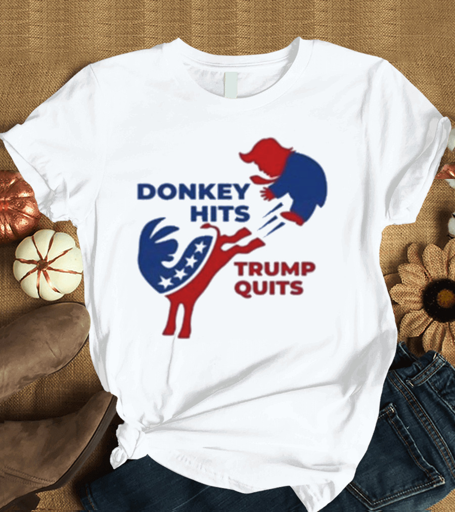 Donkey Hits Trump Quits Political Parody T-Shirt