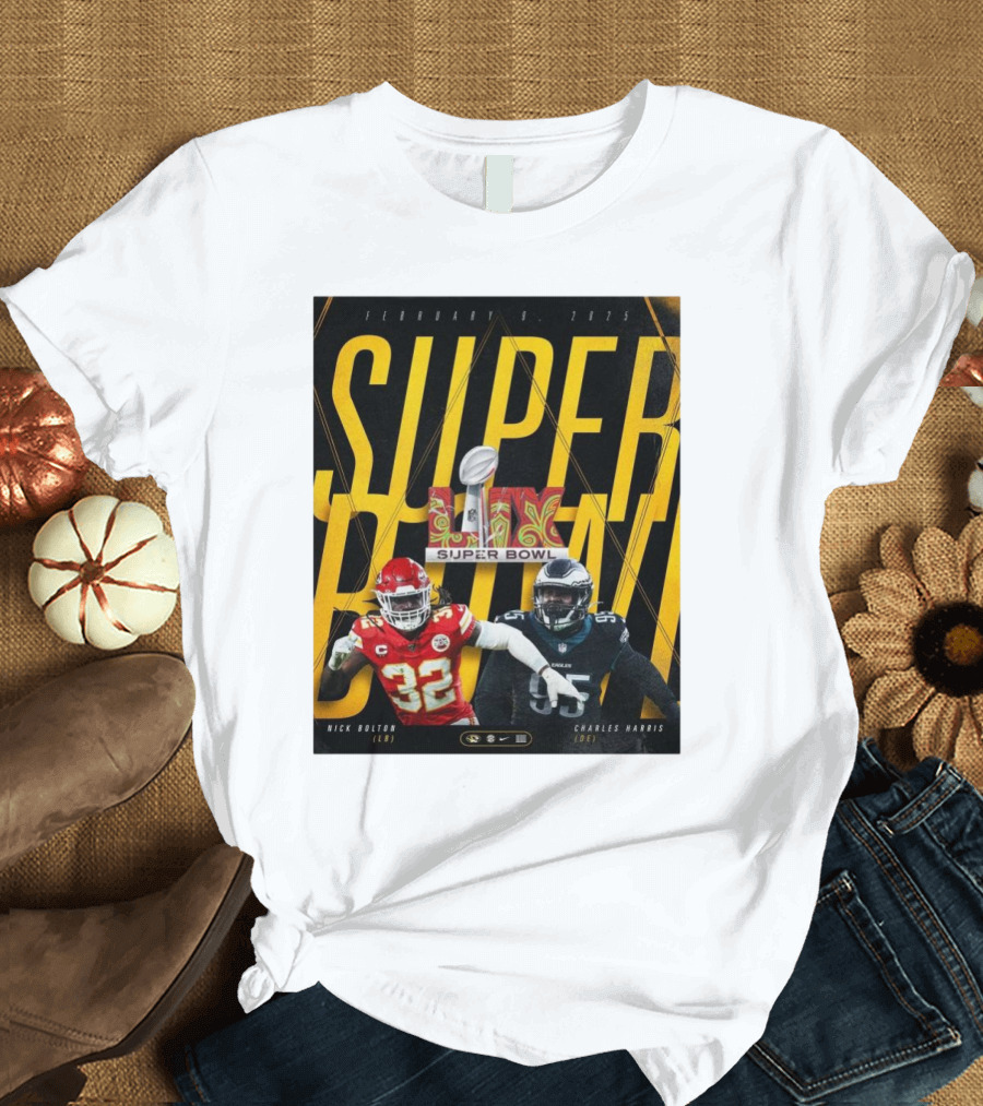 February 9 2025 Super Bowl LIX Kansas City Chiefs Nick Bolton Philadelphia Eagles Charles Harris Mizzou Football T-Shirt