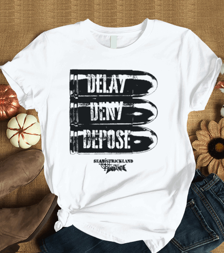 Full Violence X Sean Strickland Delay Deny Depose Heavyweight Fighting Champion T-Shirt