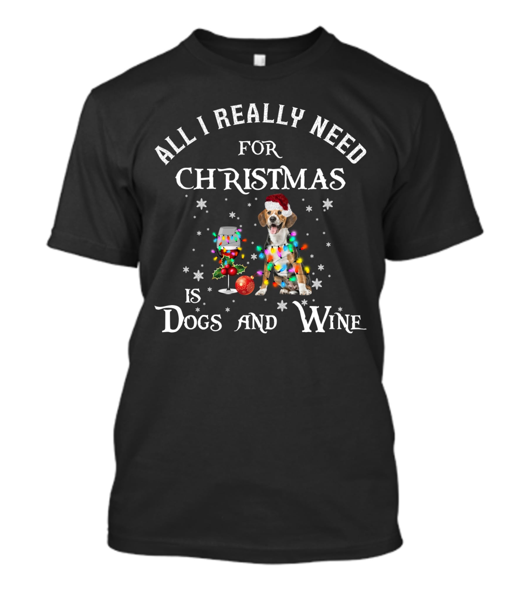 All I Really Need For Christmas Is Dogs And Wine Beagle Holiday Lights Santa Hat T-Shirt