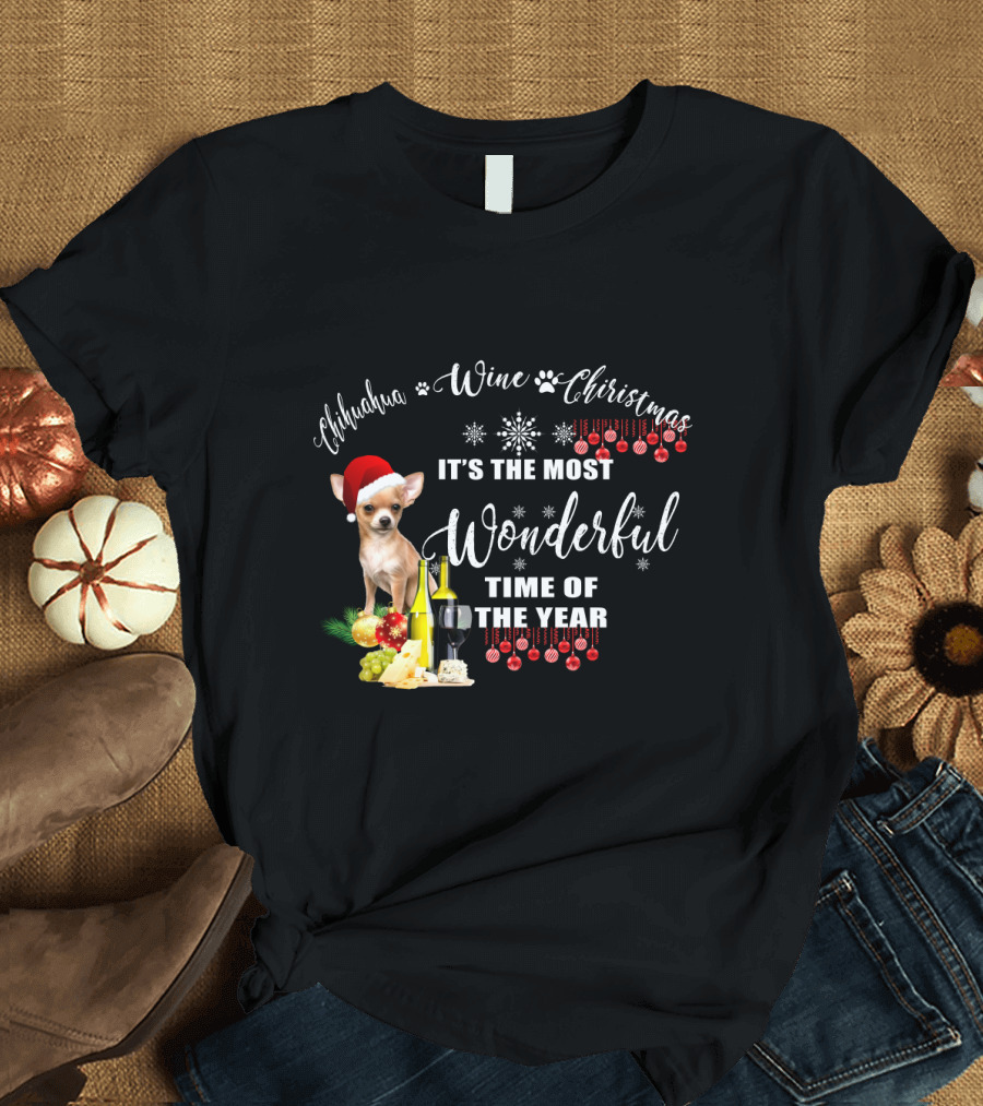 Chihuahua Wine Christmas It's the Most Wonderful Time of the Year T-Shirt