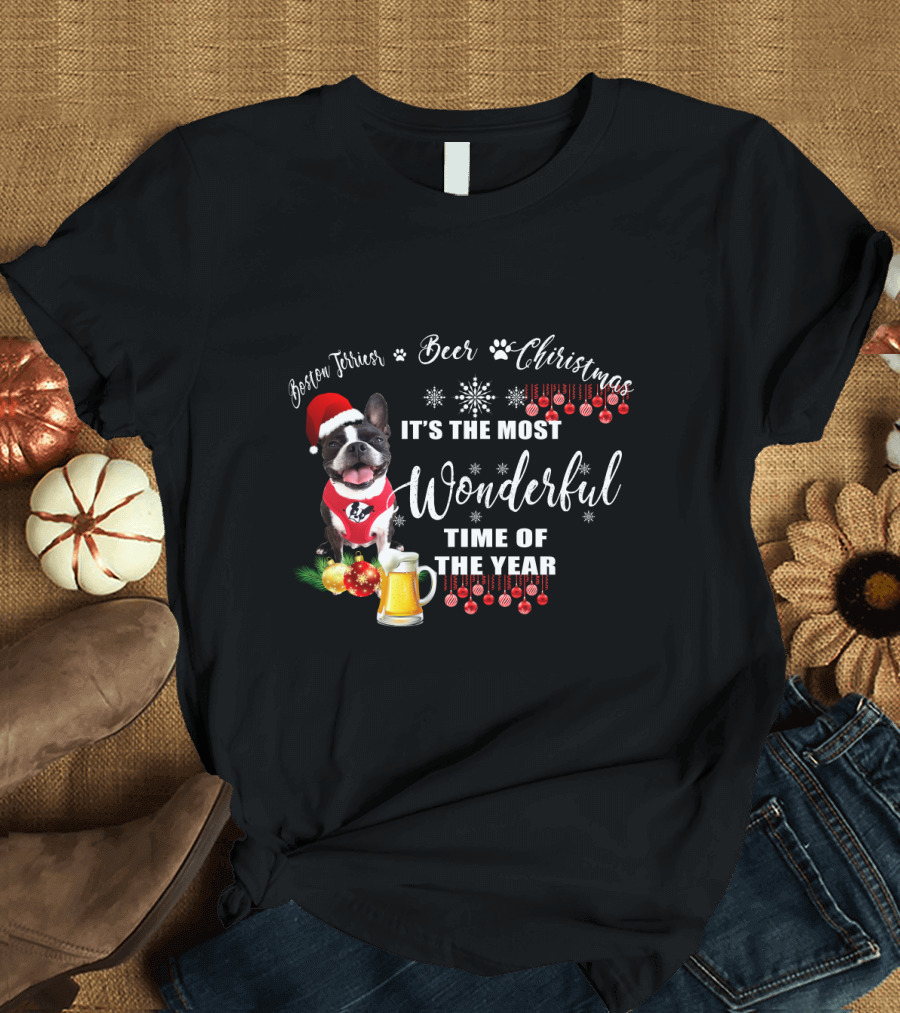 Boston Terrier Christmas Beer It's the Most Wonderful Time of the Year T-Shirt