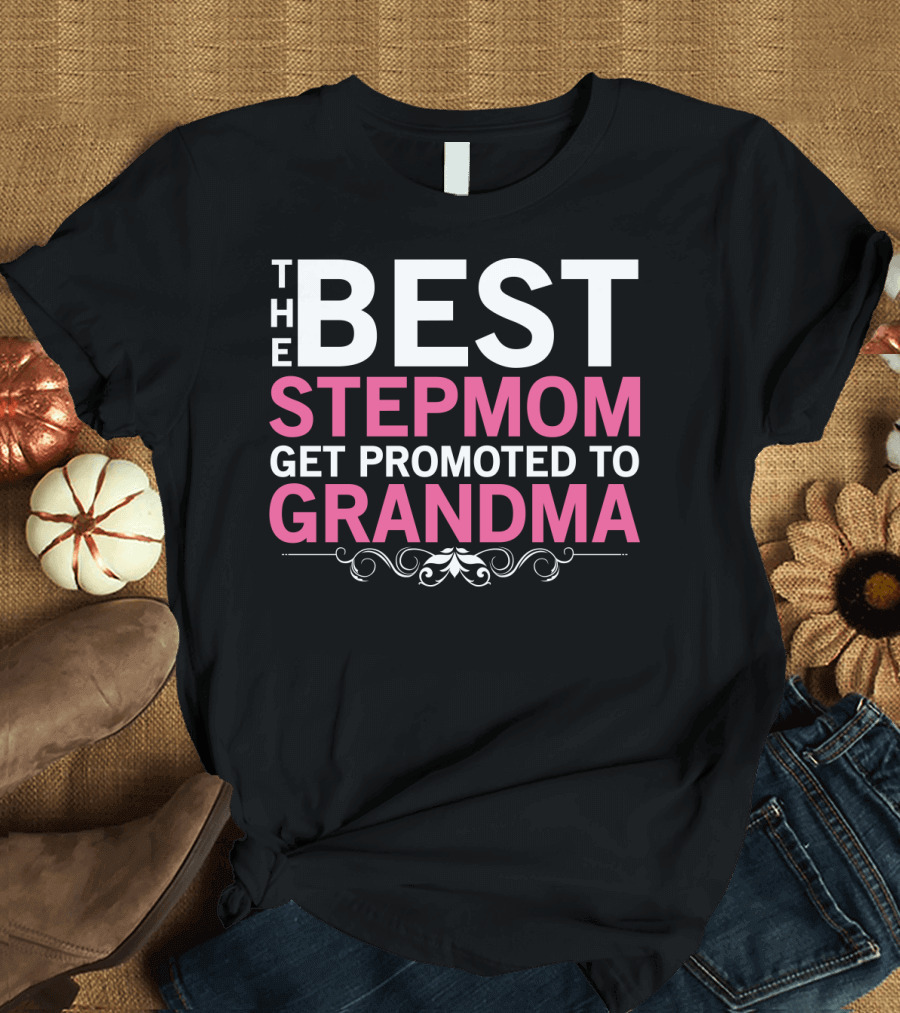 The Best Stepmom Get Promoted to Grandma with Decorative Swirl T-Shirt