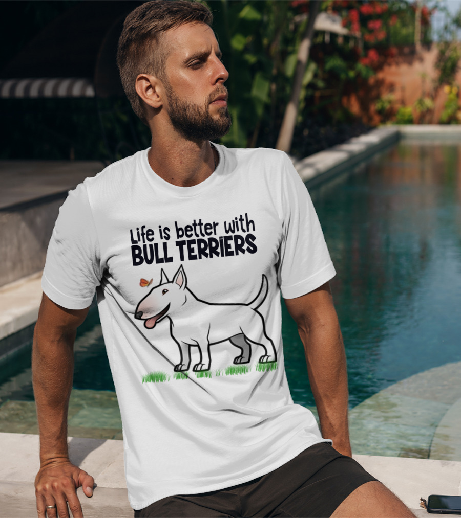 Life Is Better With Bull Terriers Playful Dog And Butterfly On Grass T-Shirt