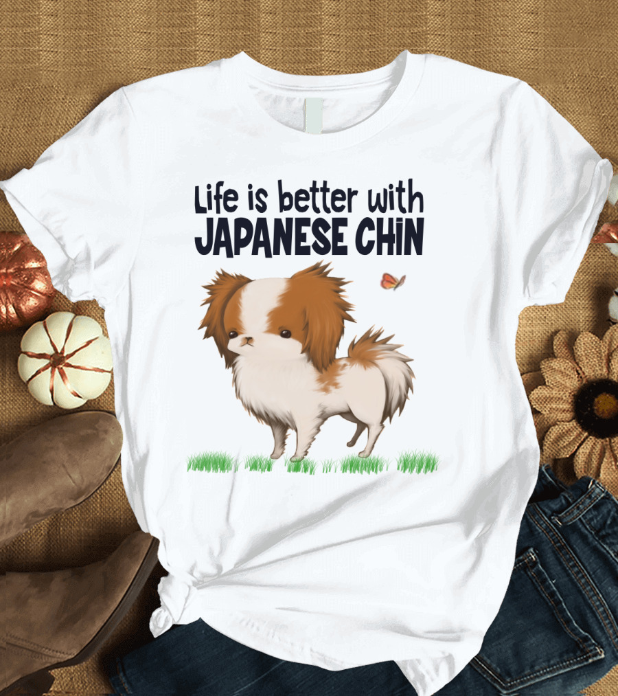Life Is Better With My Japanese Chin Adorable Dog and Butterfly on Grass T-Shirt