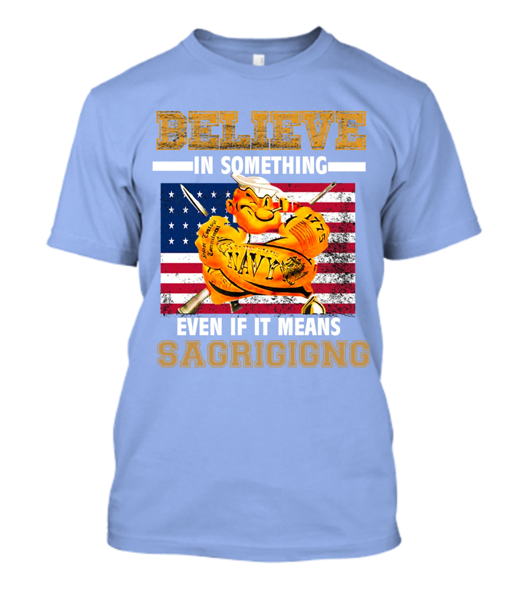 Believe IN Something Navy Sacrificing American Flag T-Shirt