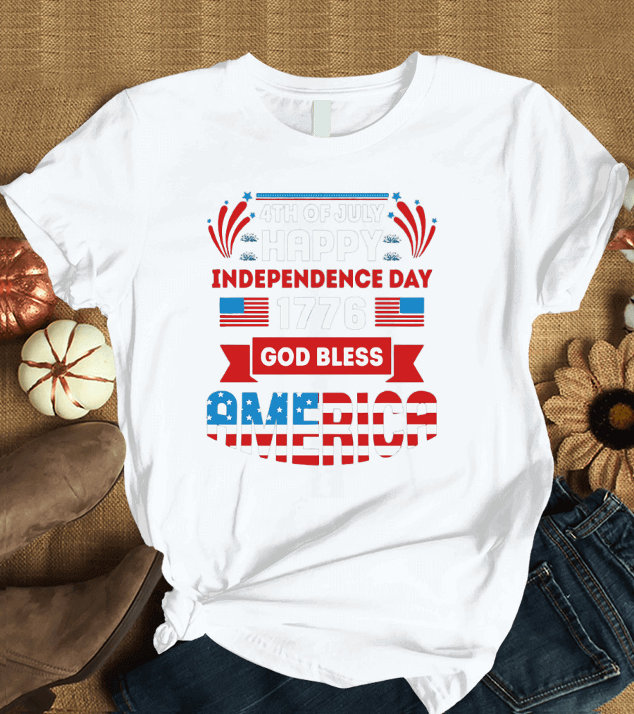 4th Of July Happy Independence Day 1776 God Bless America Flags Fireworks T-Shirt