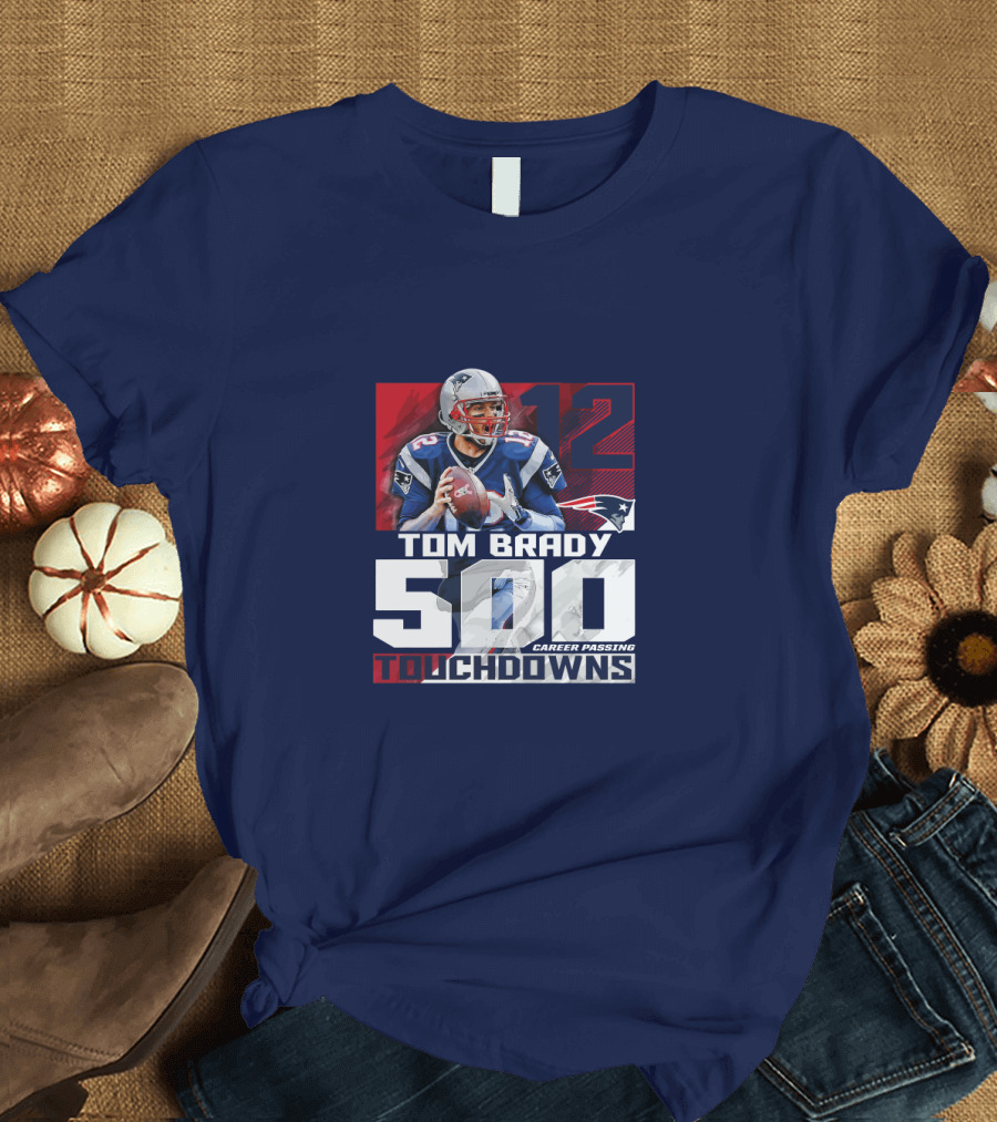 Tom Brady 500 Career Passing Touchdowns 12 Patriots T-Shirt