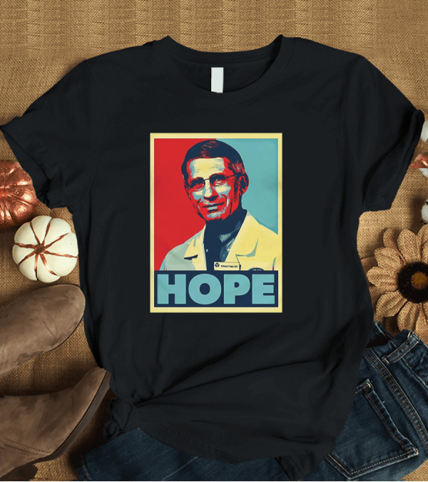 T-Shirt: HOPE Fauci Fan Club T-Shirt HOPE Fauci Fan Club T-Shirt