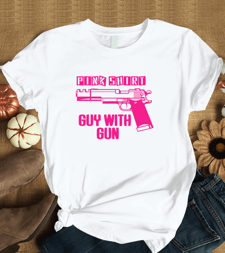 Pink Shirt Guy with Gun T-Shirt