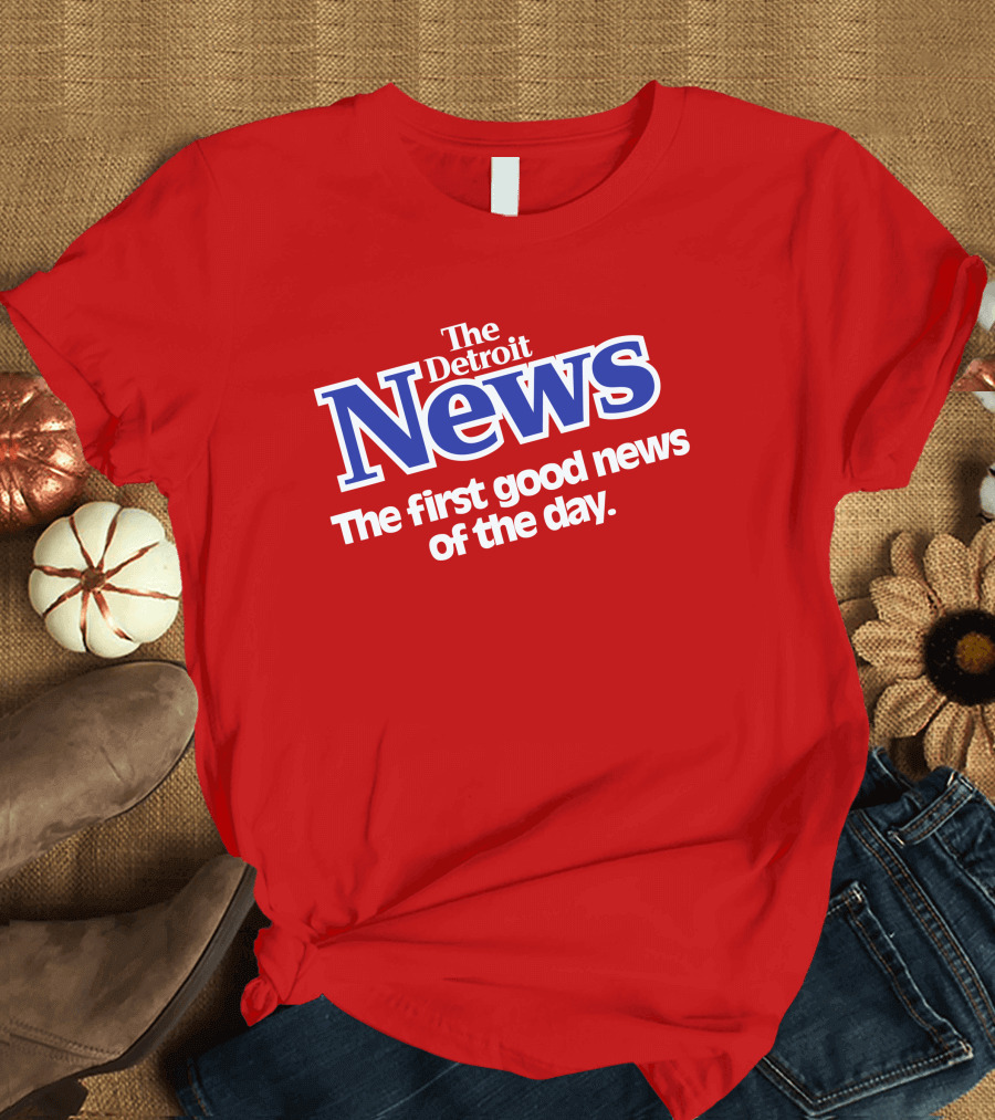 The Detroit News The First Good News of the Day Vintage Shirrt T-Shirt