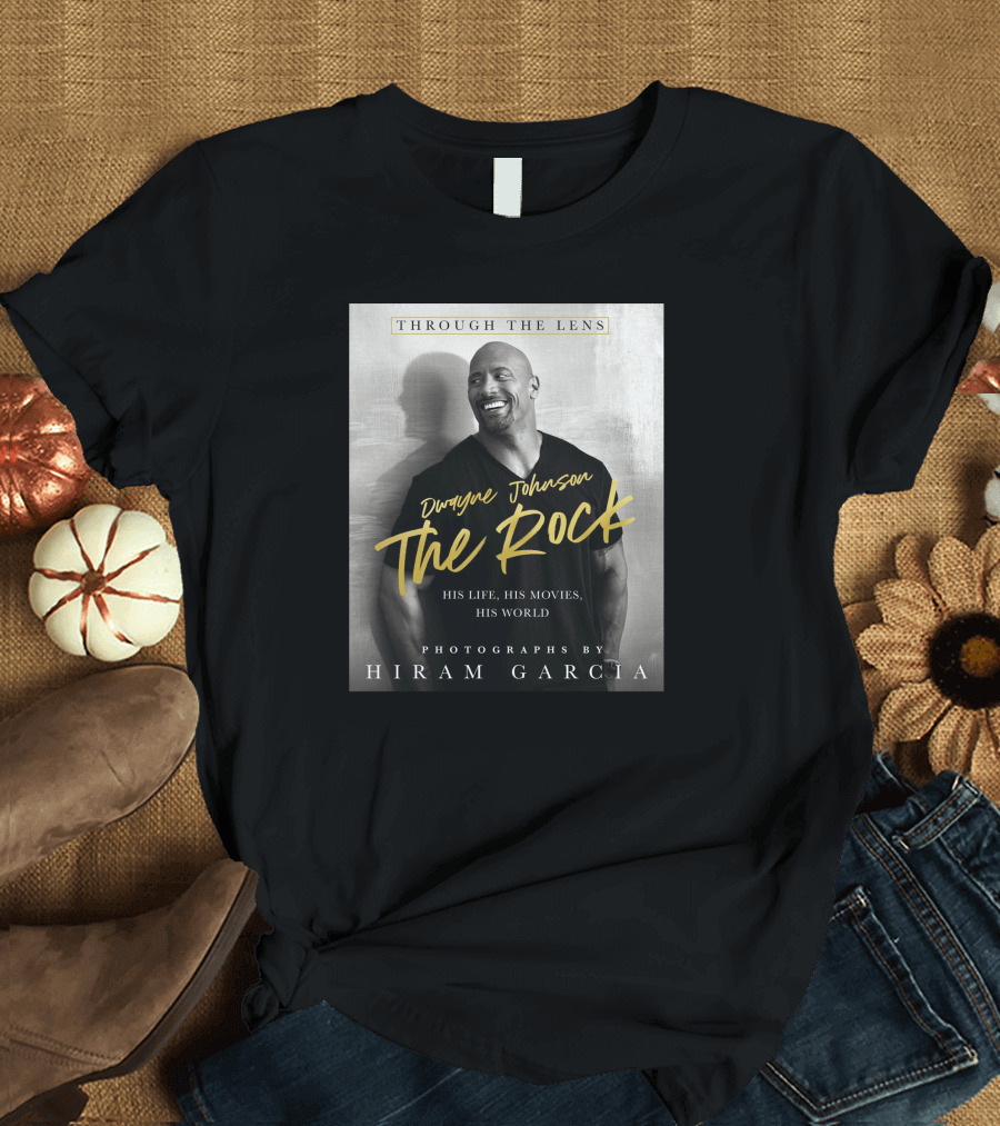 Dwayne Johnson The Rock Through the Lens His Life His Movies His World Photographs by Hiram Garcia T-Shirt