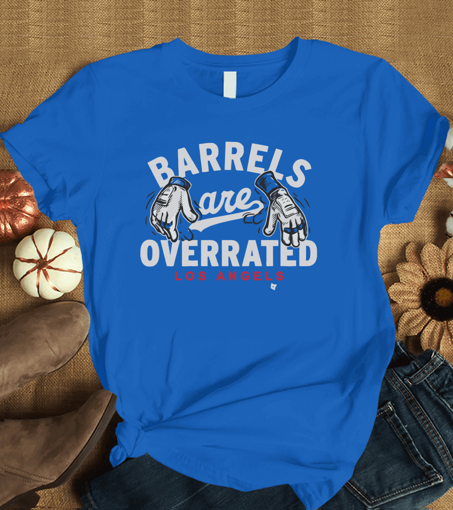 Barrels Are Overrated Los Angeles Baseball Glove Motif T-Shirt