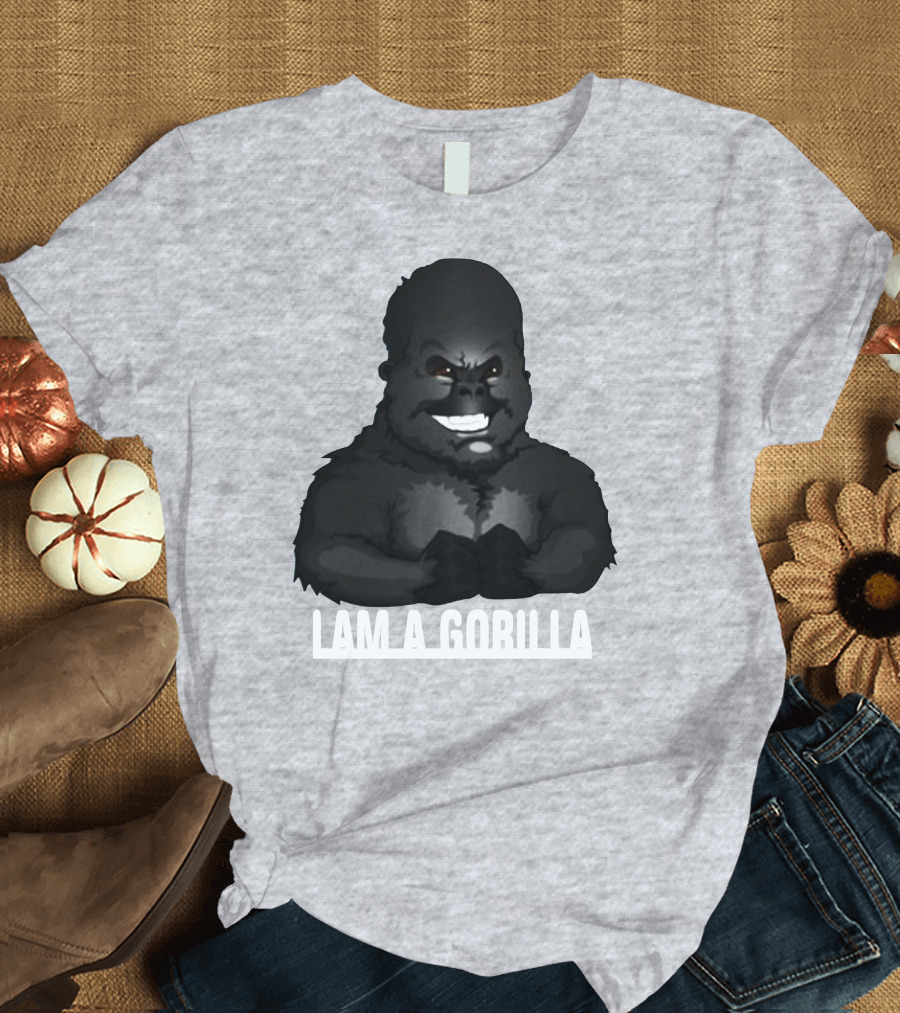 IAM A GORILLA T-Shirt