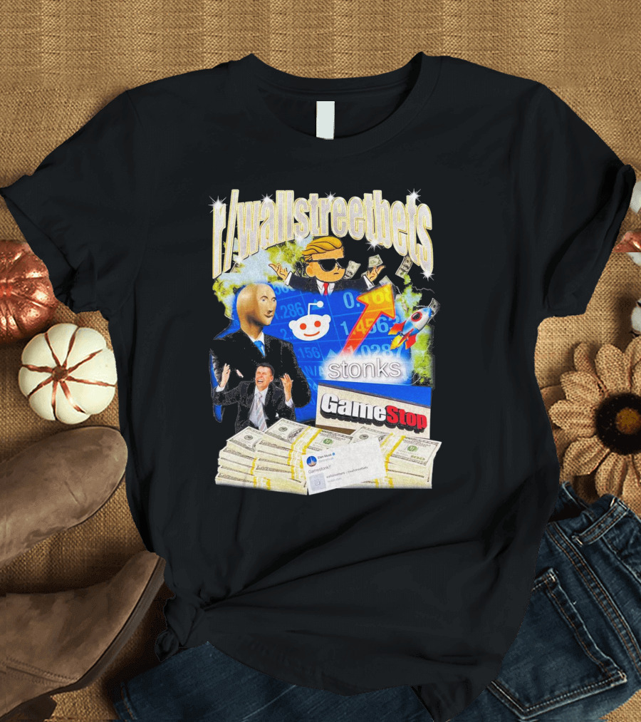r/wallstreetbets Stonks GameStop Rocket Money Memes T-Shirt