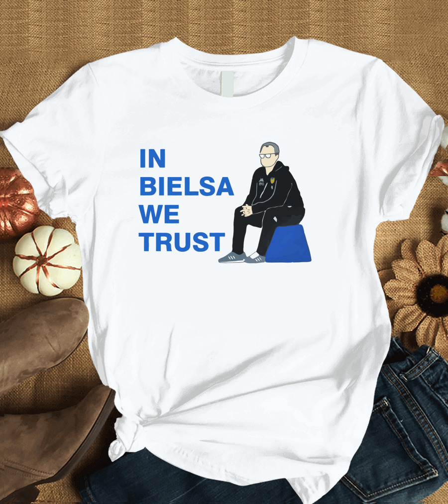 IN BIELSA WE TRUST Sitting Coach Iconic Football Manager T-Shirt
