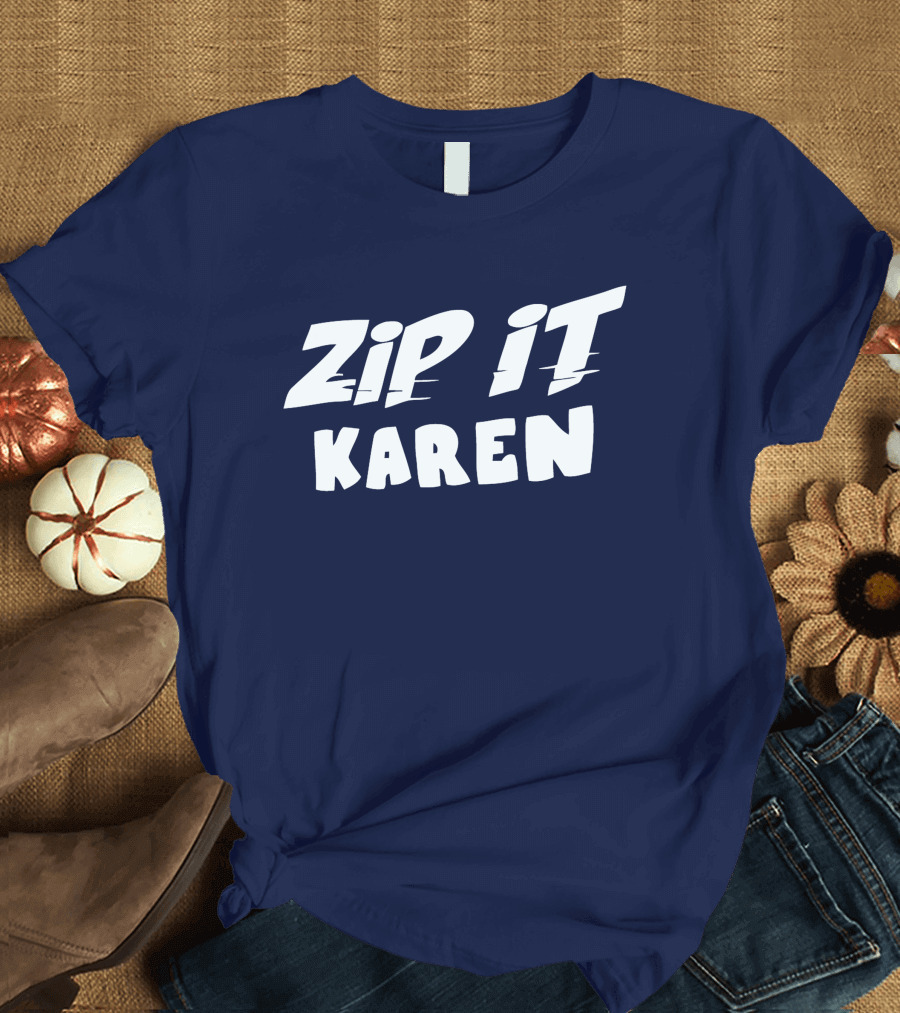 ZIP IT KAREN T-Shirt