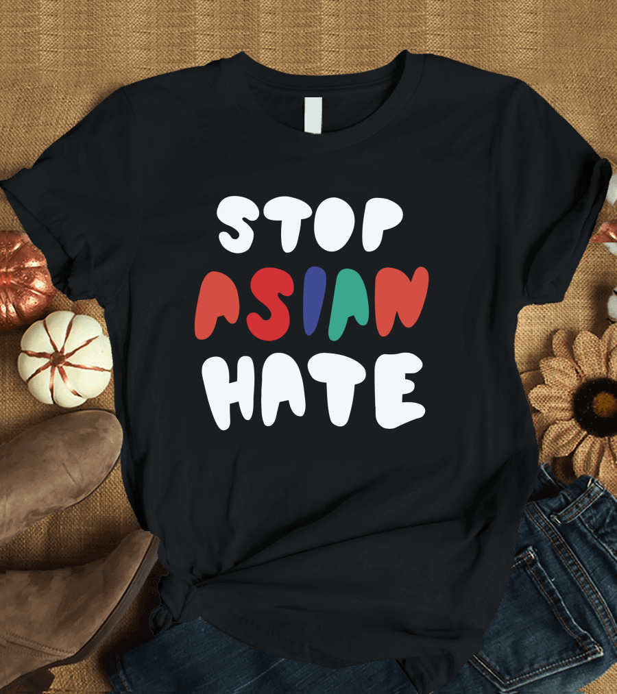 Stop Asian Hate Bold Text Multicolor Letters T-Shirt