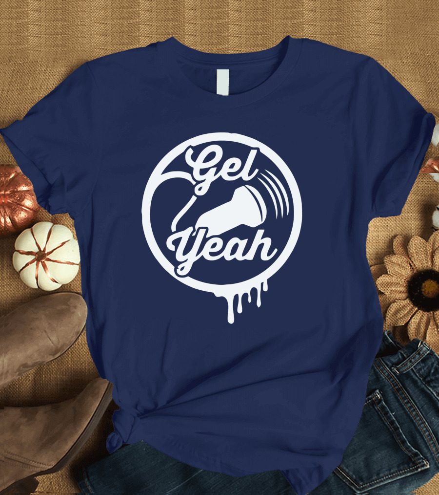 Gel Yeah Sonographers Ultrasound Probe Dripping Circle T-Shirt
