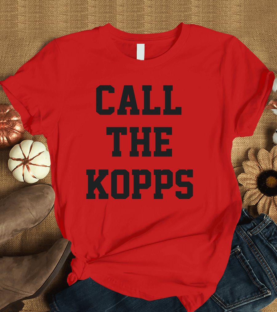 CALL THE KOPPS T-Shirt