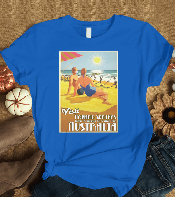 T-Shirt: Visit Howard Springs Totally Voluntary Relocation Camp Australia T-Shirt Visit Howard Springs Totally Voluntary Relocation Camp Australia T-Shirt