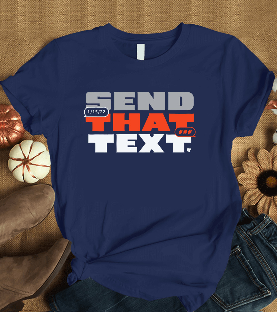 Cincinnati Send That Text 1/15/22 T-Shirt