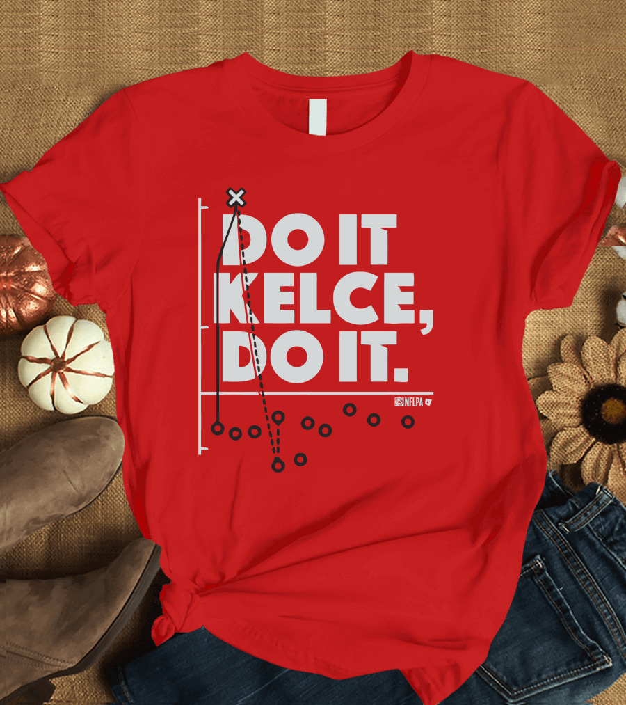 Do It Kelce Do It NFLPA Football Play T-Shirt