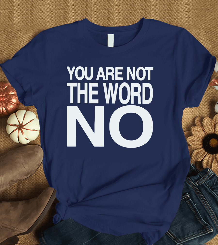 YOU ARE NOT THE WORD NO JOHN SKYLER T-Shirt