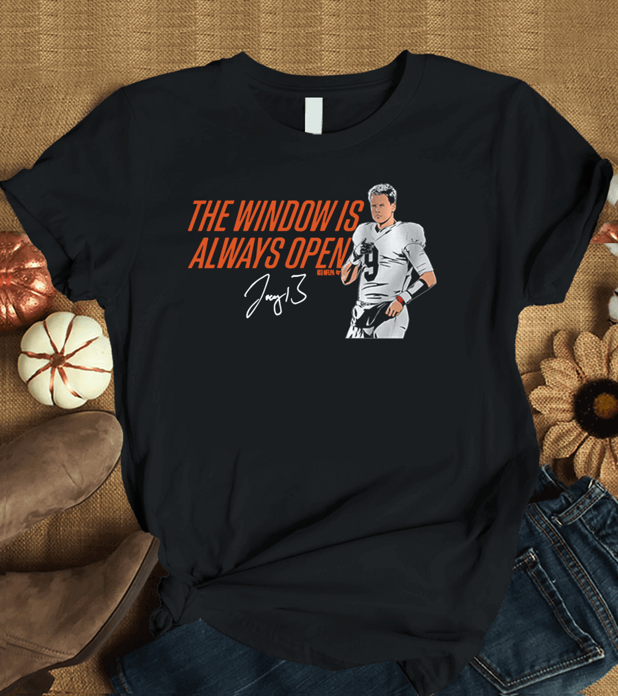 The Window is Always Open Joe Burrow Signature Number 9 Football T-Shirt