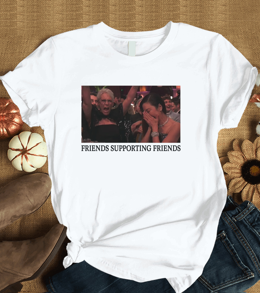 FRIENDS SUPPORTING FRIENDS MICHELLE YEOH JAMIE LEE CURTIS T-Shirt