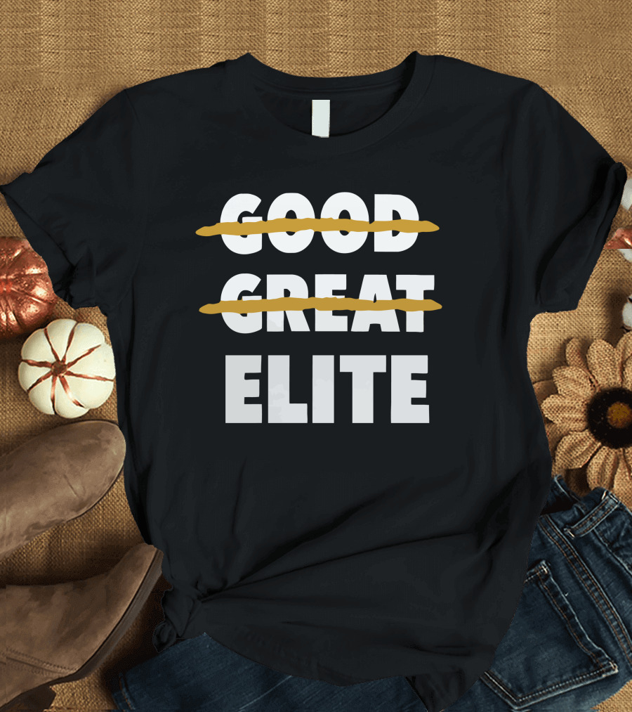 Good Great Elite Text Strikethrough T-Shirt