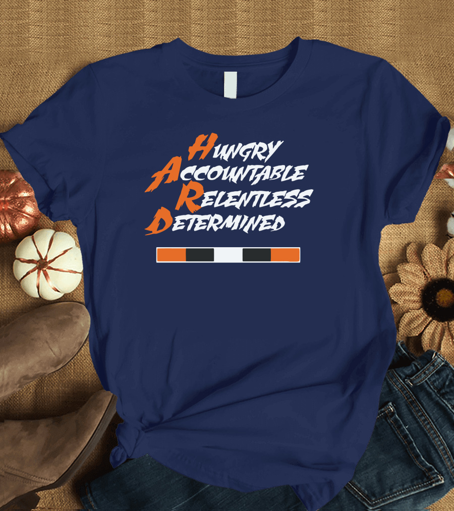 HARD Hungry Accountable Relentless Determined T-Shirt