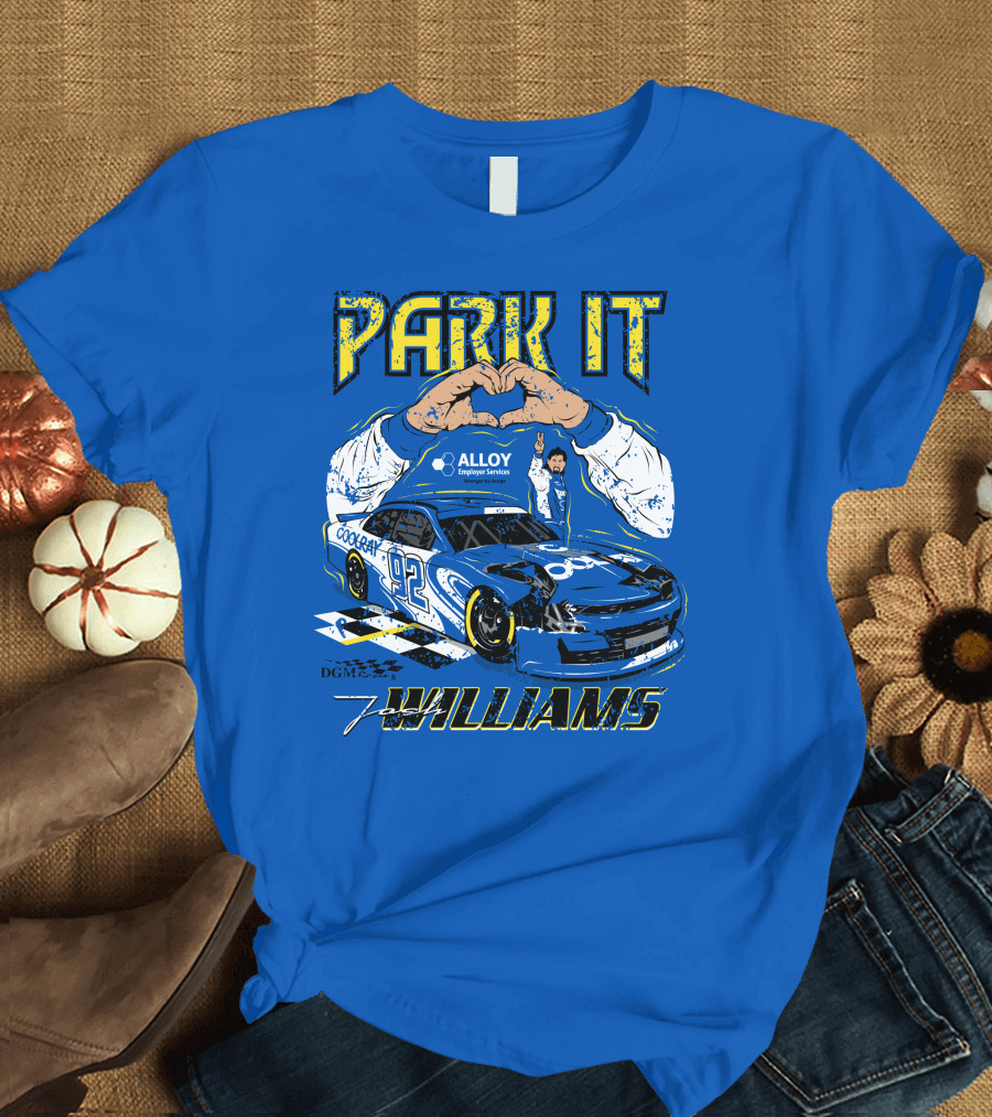Park It 92 Car Racing Josh Williams DGM Alloy Racing T-Shirt