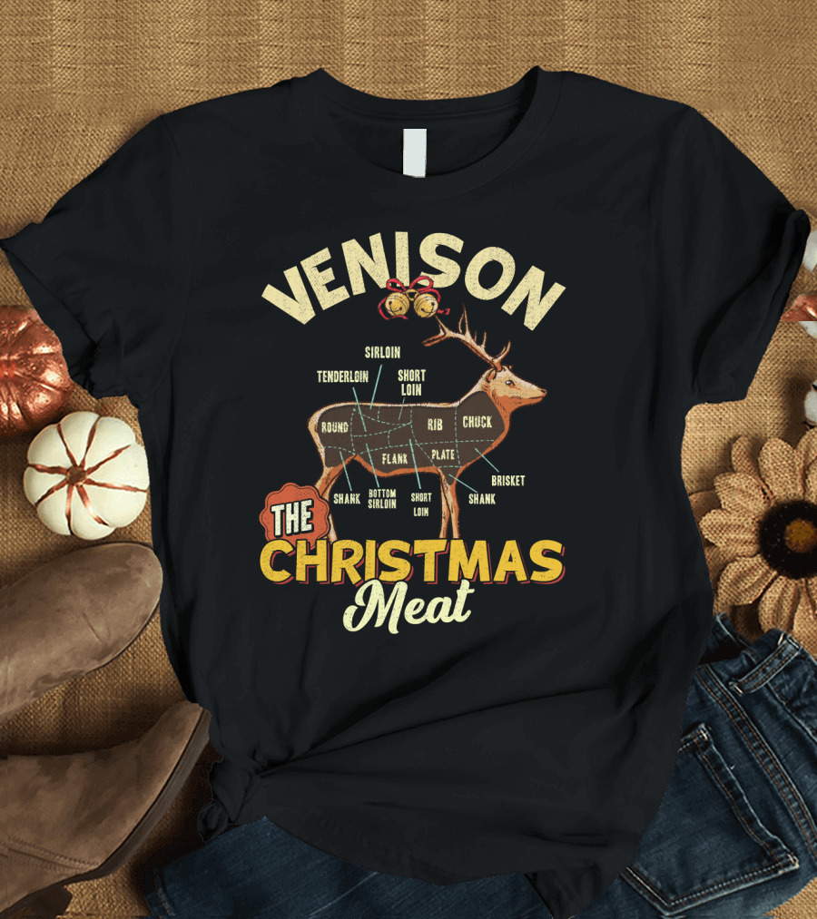 Venison Sirloin Tenderloin Short Loin Deer Chart The Christmas Meat T-Shirt